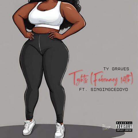 Tights (February 14th) (feat. Singing Ceddy D)