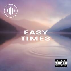 Easy Times