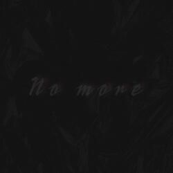 No More