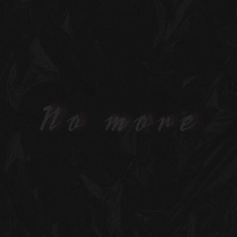 No More