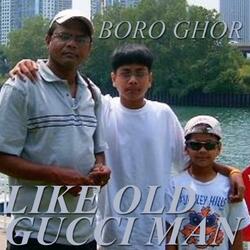 Like Old Gucci Man