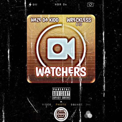 Watchers (feat. Wreckless 610)