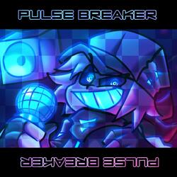 Pulse Breaker