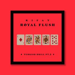 Turkish Drill Pt. 2 "Royal Flush"