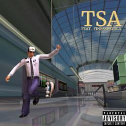 TSA (feat. FinesseKidLA)