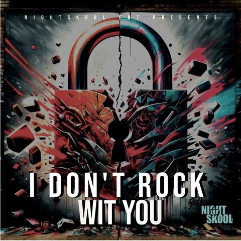 I Don't Rock Wit You (feat. VA's General & TyKoon Tha Misfit)