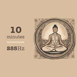 285Hz (10 Minutes)