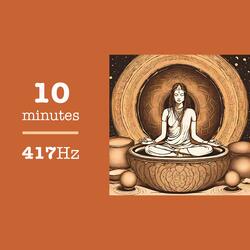 417Hz (10 Minutes)