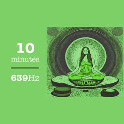 639Hz (10 Minutes)