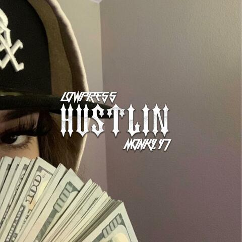 Hustlin (feat. MONKY47)