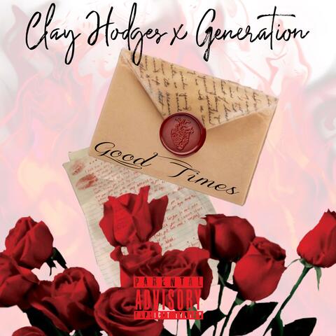 Good Times (feat. Clay Hodges)