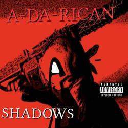 A-DA-RICAN - SHADOWS