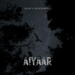 Aiyaar (feat. Demonmusic7)