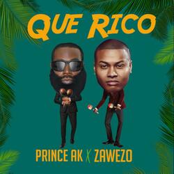 Que Rico (feat. Prince Ak)