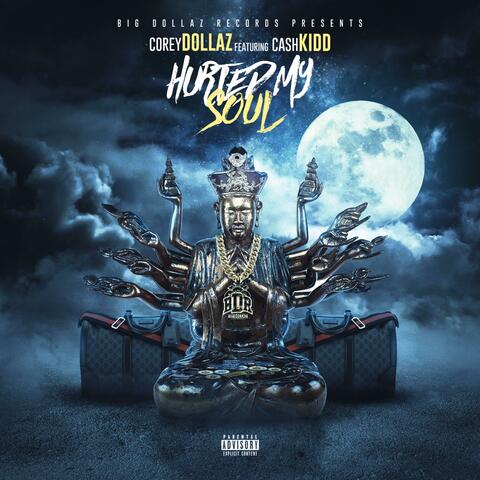 Hurted My Soul (feat. Cash Kidd)
