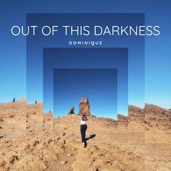 Out of This Darkness