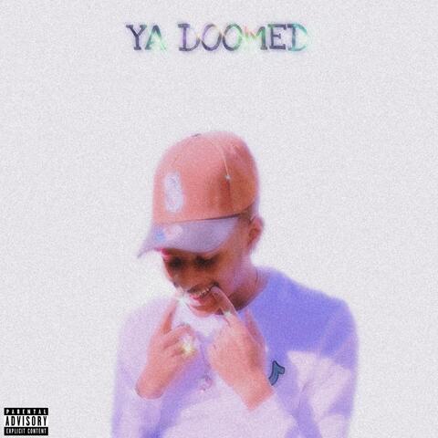 Ya Doomed