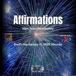 Affirmations New Year/New Money (feat. MBK Mondo)