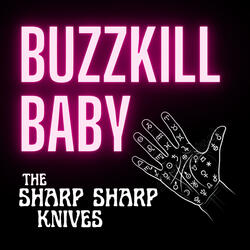 Buzzkill Baby