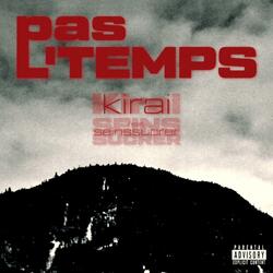 Pas L'Temps! (feat. Seinssucrer)