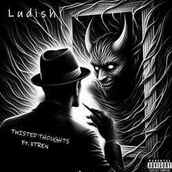 Twisted Thoughts (feat. XTREN)