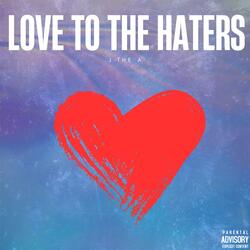 Love To The Haters