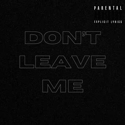 Don't Leave Me