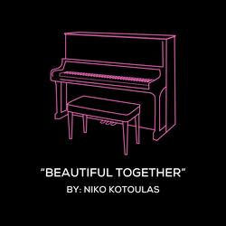 Beautiful Together (Original Piano Arrangement)