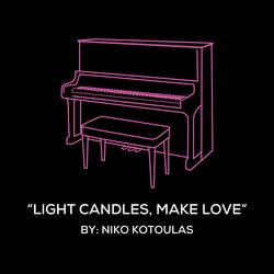 Light Candles, Make Love (Original Piano Arrangement)