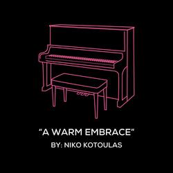 A Warm Embrace (Original Piano Arrangement)