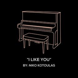 I Like You (Original Piano Arrangement)