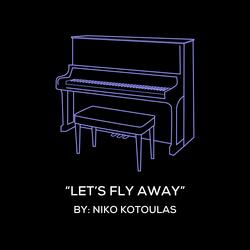 Let's Fly Away (Original Piano Arrangement)