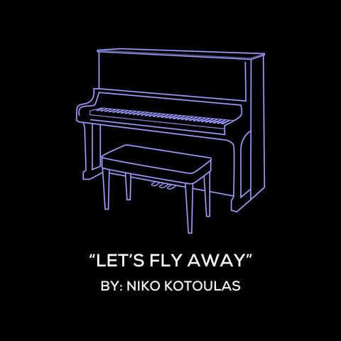 Let's Fly Away (Original Piano Arrangement)