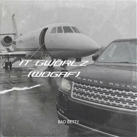 IT GWORLZ (WDGAF)
