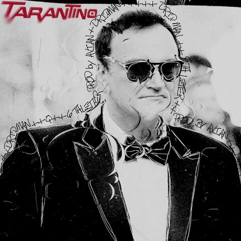 TARANTINO (feat. The 6th Letter, Dripman & Easthood)