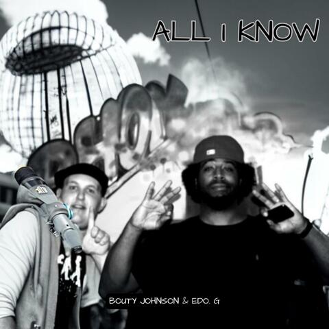 All I Know (feat. Edo. G)