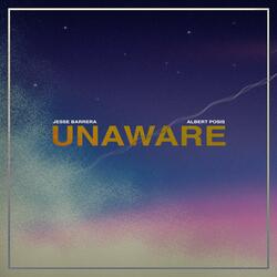 Unaware