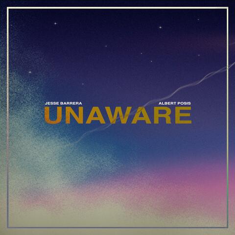 Unaware