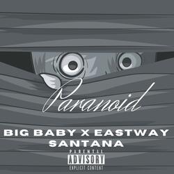 Paranoid (feat. Eastway Santana)