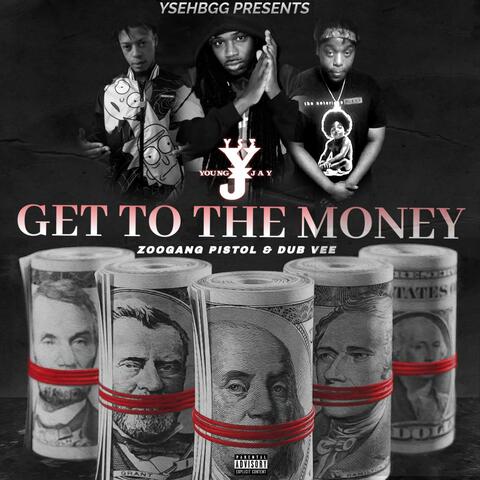 Get To The Money (feat. Zoogang Pistol & DubVee)