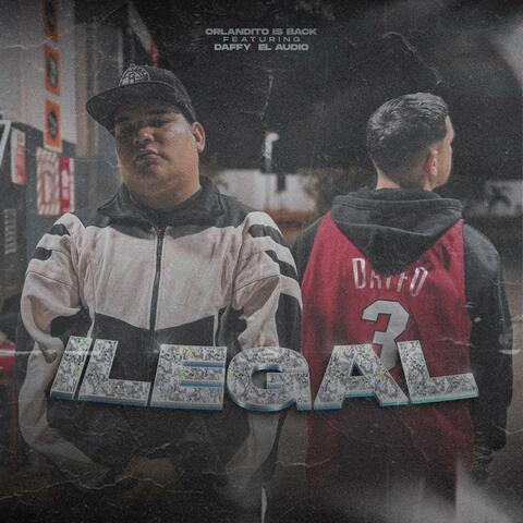 Ilegal (feat. Orlandito Is back)