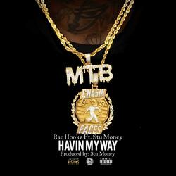 Havin' My Way (feat. Stu Money)