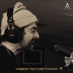 Somebody That I Used To Know