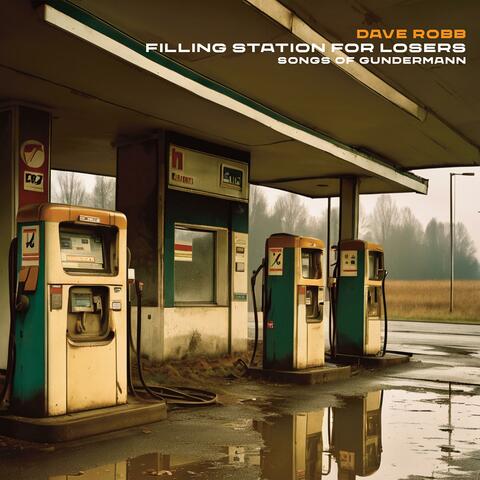 Filling Station for Losers. Songs of Gundermann