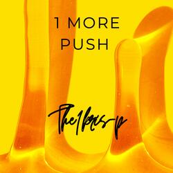 1 More Push