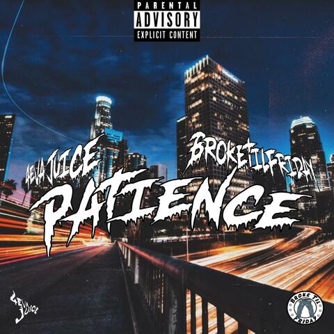 Patience (feat. 4eva Juice)