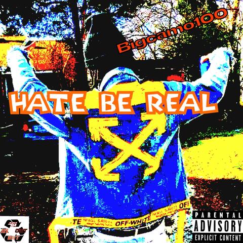 HATE BE REAL