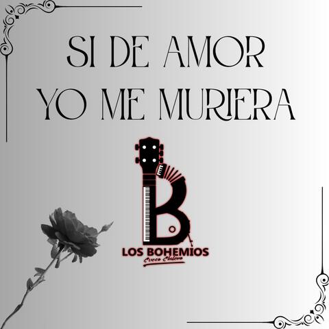 Si de amor yo me muriera