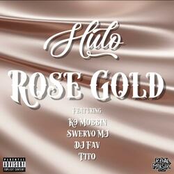 Rose Gold (feat. K9 Mobbin, Swervo MJ, DJ Fav & Tįtø)