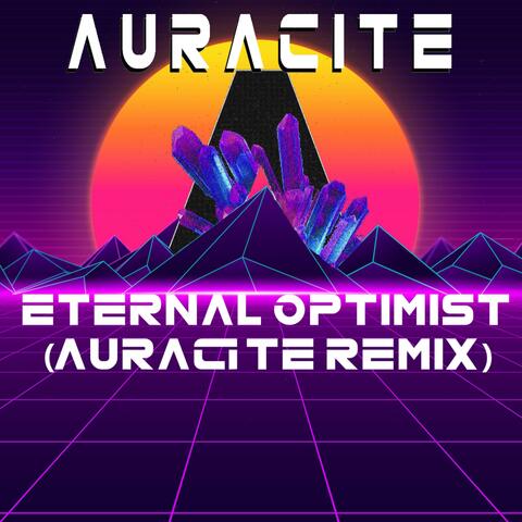 Eternal Optimist (Auracite Remix)